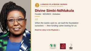 Dr. Divine Simbi- Ndhlukula featured in the Lionesses of Africa Financing Business Growth Playbook.